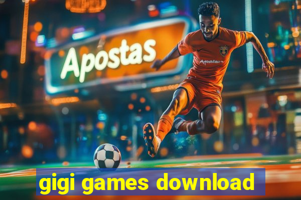 gigi games download